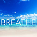 "Breathe - Piano for Relaxation, Massage, Yoga and Meditation" (Digital Download)