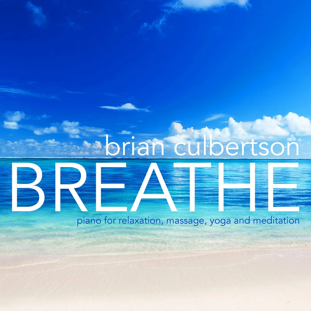 "Breathe - Piano for Relaxation, Massage, Yoga and Meditation" (Digital Download)